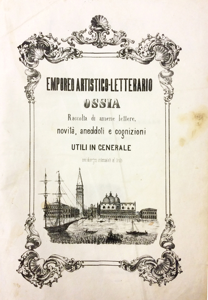 EMPOREO ARTISTICO - LETTERARIO. - Ossia raccolta di amene lettere, …