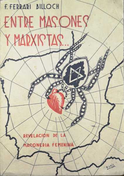 ENTRE MASONES Y MARXISTAS. - (Confesiones de un Rosa-Cruz). Revelaciòn …