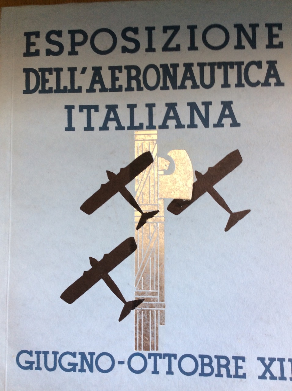 ESPOSIZIONE DELL'AERONAUTICA ITALIANA. - Giugno - Ottobre 1934. Catalogo ufficiale.