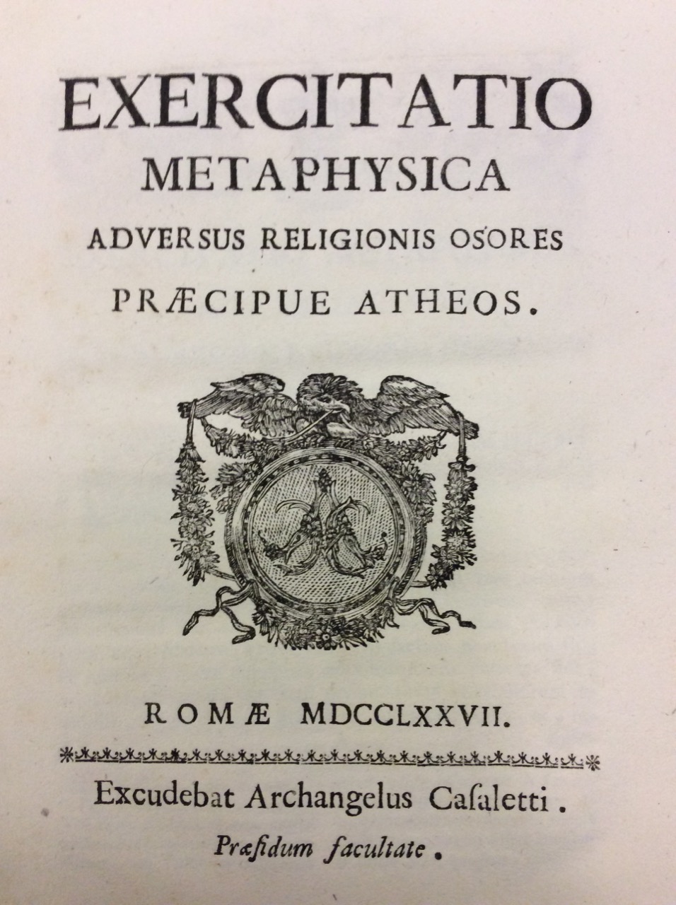 EXERCITATIO METAPHYSICA ADVERSUS RELIGIONIS OSORES PRAECIPUE ATHEOS.