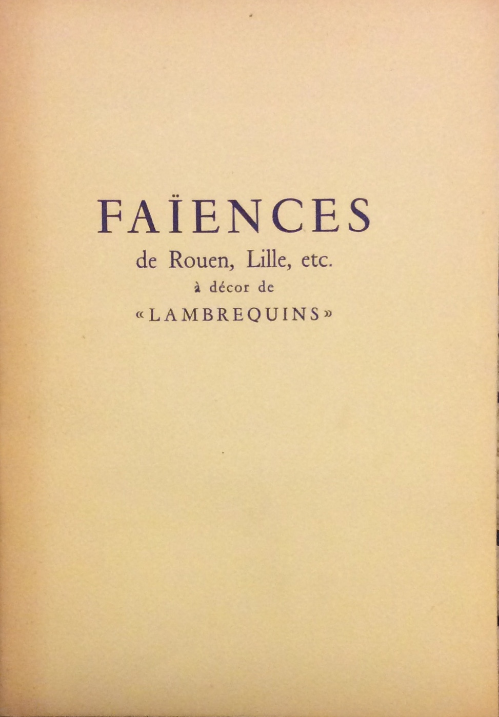 FAIENCES DE ROUEN, LILLE, ETC... - A' décor de "Lambrequins". …
