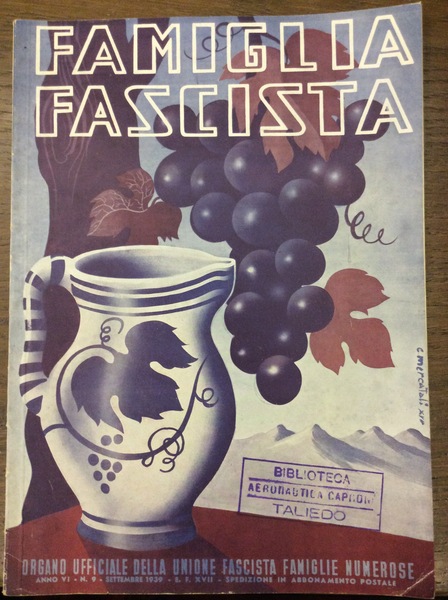 FAMIGLIA FASCISTA. N. 9 - SETTEMBRE 1939 (ANNO VI).