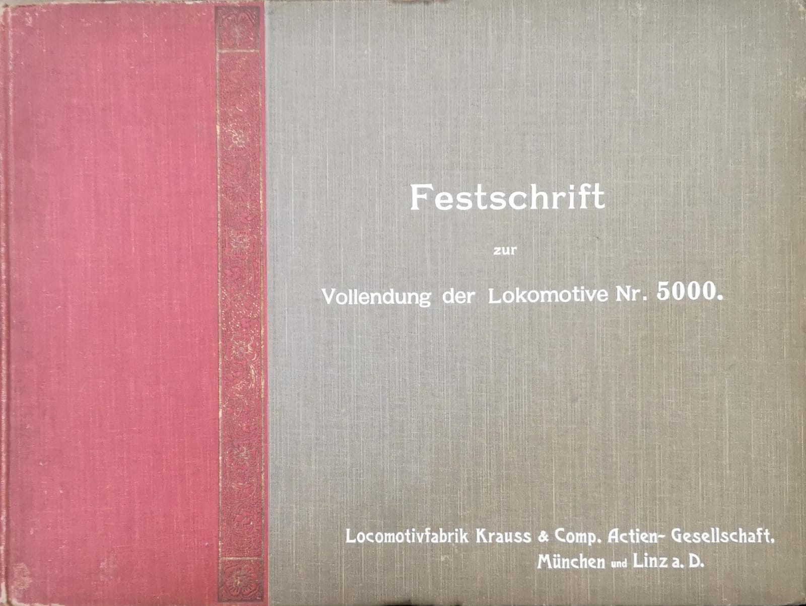 FESTSCHRIFT ZUR VOLLENDUNG DER LOKOMOTIVE NR. 5000.