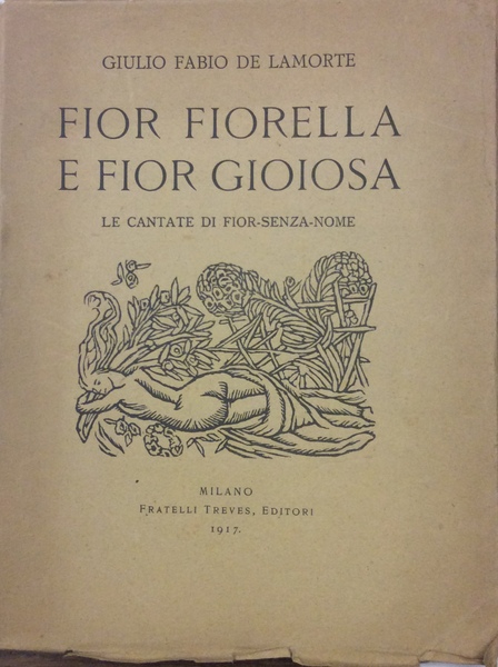 FIOR FIORELLA E FIOR GIOIOSA. - Le cantate di Fior-senza-nome.