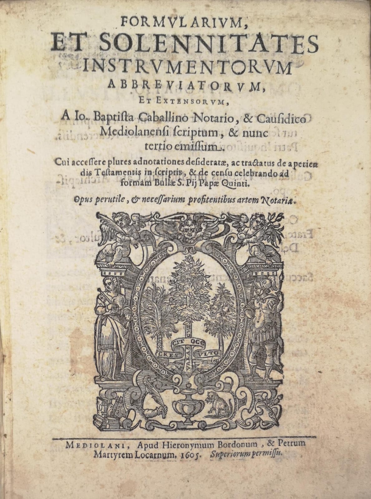 FORMULARIUM, ET SOLENNITATES INSTRUMENTORUM ABBREVIATORUM, ET EXTENSORUM. - A Io. …