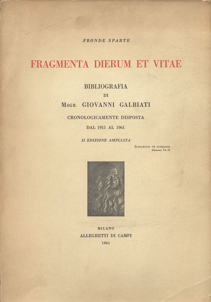FRAGMENTA DIERUM ET VITAE. - Bibliografia di Msgr. Giovanni Galbiati …