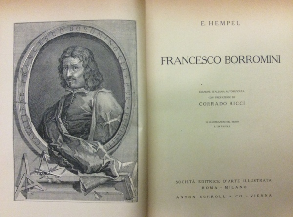 FRANCESCO BORROMINI. - Architetto 1599-1667. Prefazione di Corrado Ricci.