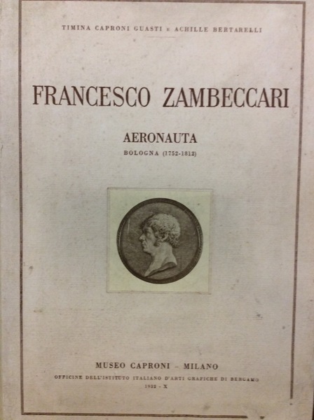 FRANCESCO ZAMBECCARI. - Aeronauta (Bologna 1752 - 1812).