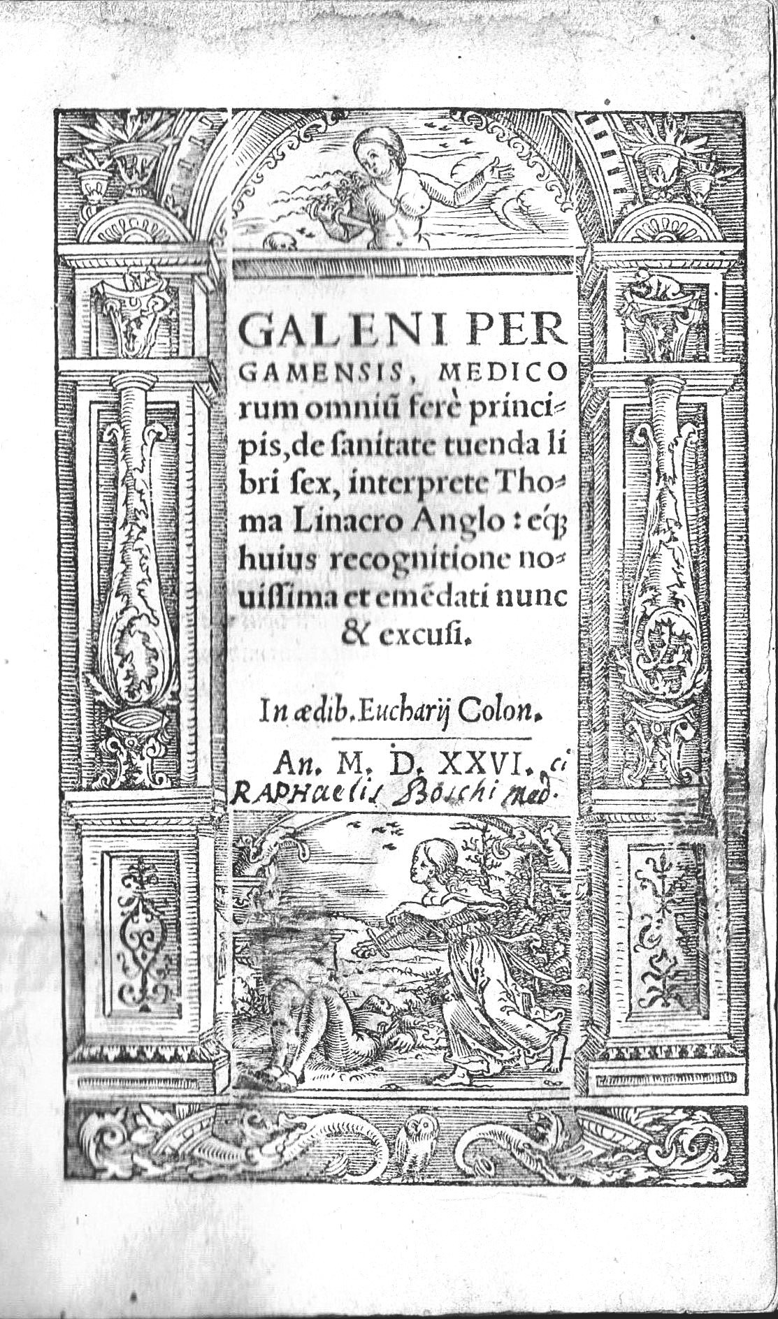 GALENI PERGAMENSIS, MEDICORUM OMNIUM FEREM PRINCIPIS, DE SANITATE TUENDA LIBRI …