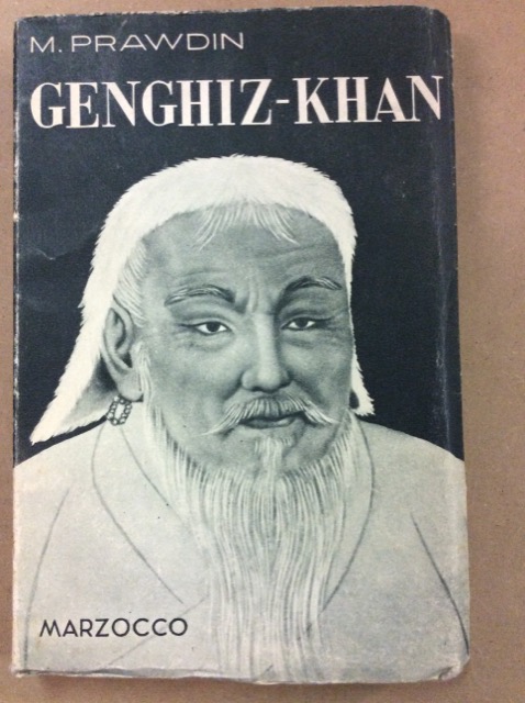 GENGHIZ-KHAN. - I cavalieri della steppa alla conquista del mondo. …