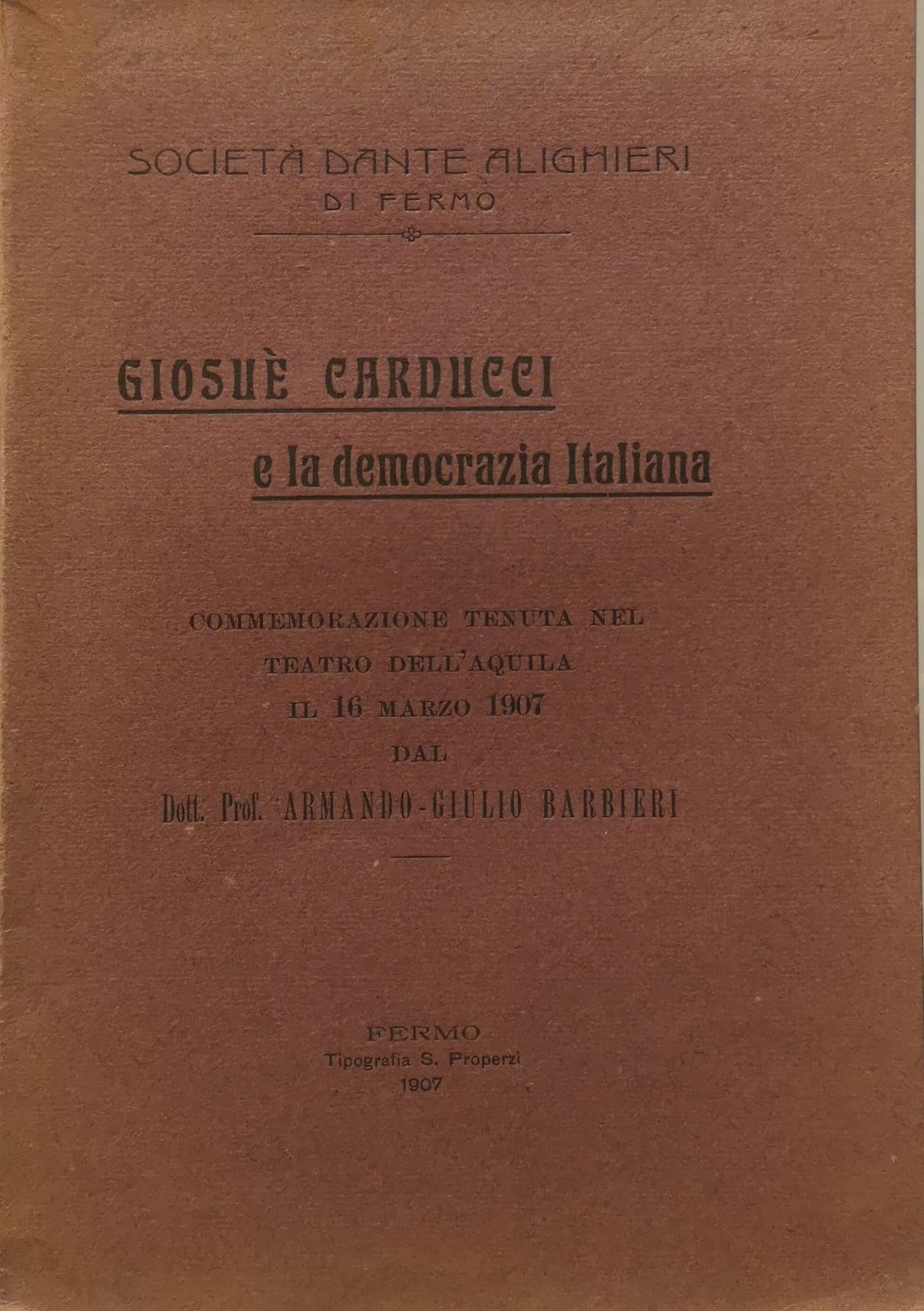 GIOSUE' CARDUCCI E LA DEMOCRAZIA ITALIANA. - Commemorazione tenuta nel …