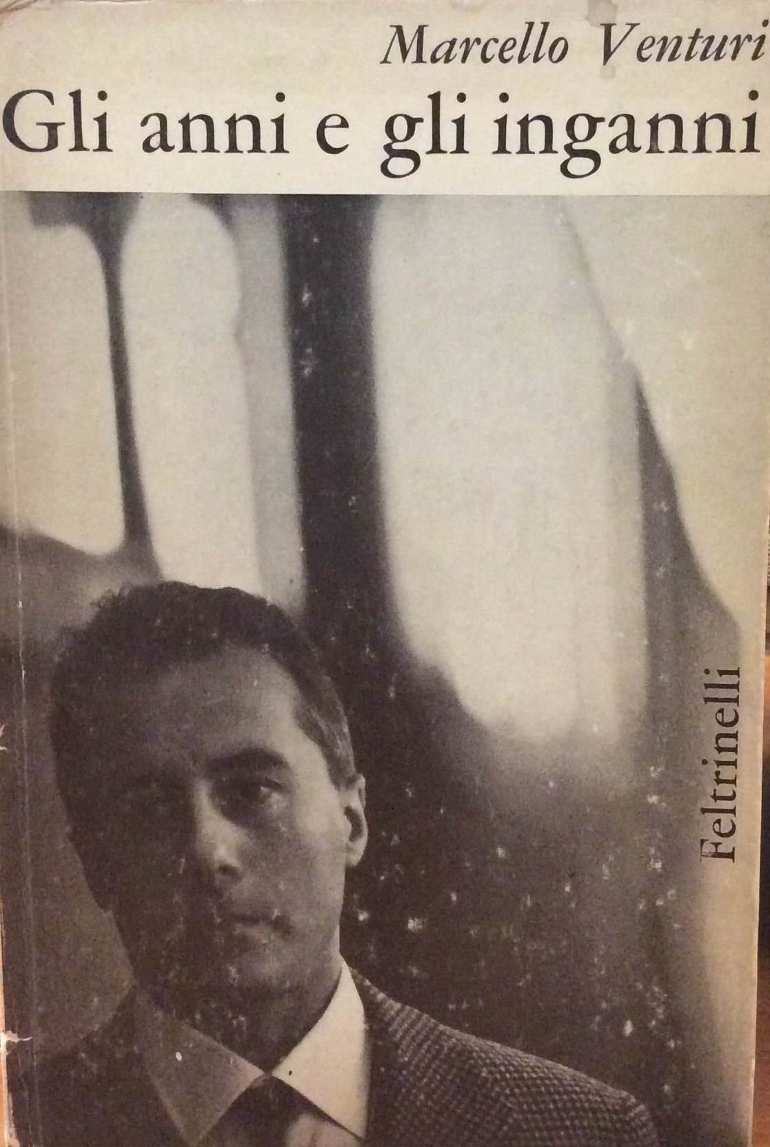 GLI ANNI E GLI INGANNI. - Racconti e romanzi brevi.