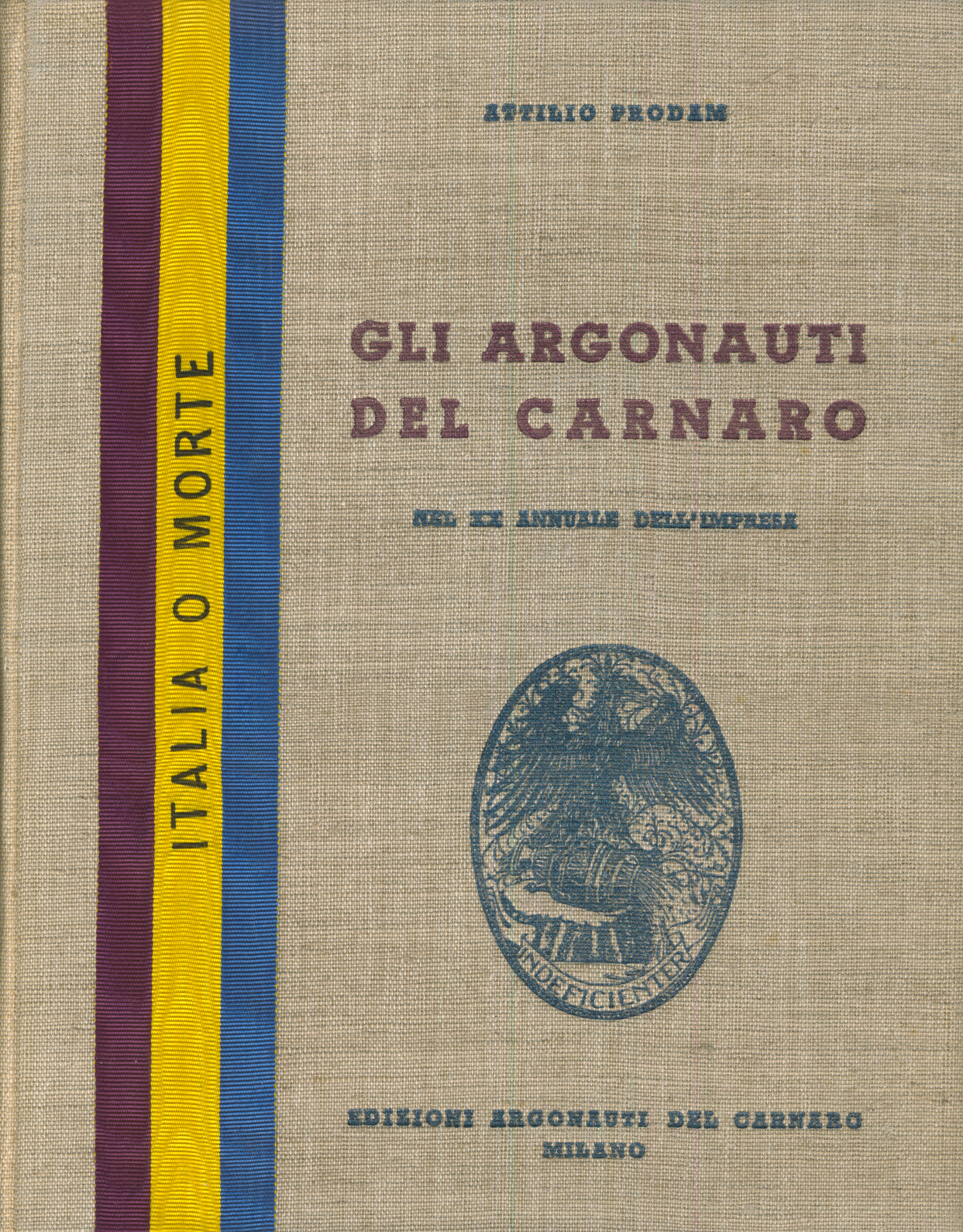 GLI ARGONAUTI DEL CARNARO. - Nel ventesimo annuale dell'impresa.