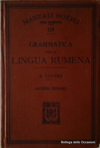 GRAMMATICA DELLA LINGUA RUMENA. - Coll' aggiunta d'un vocabolario delle …