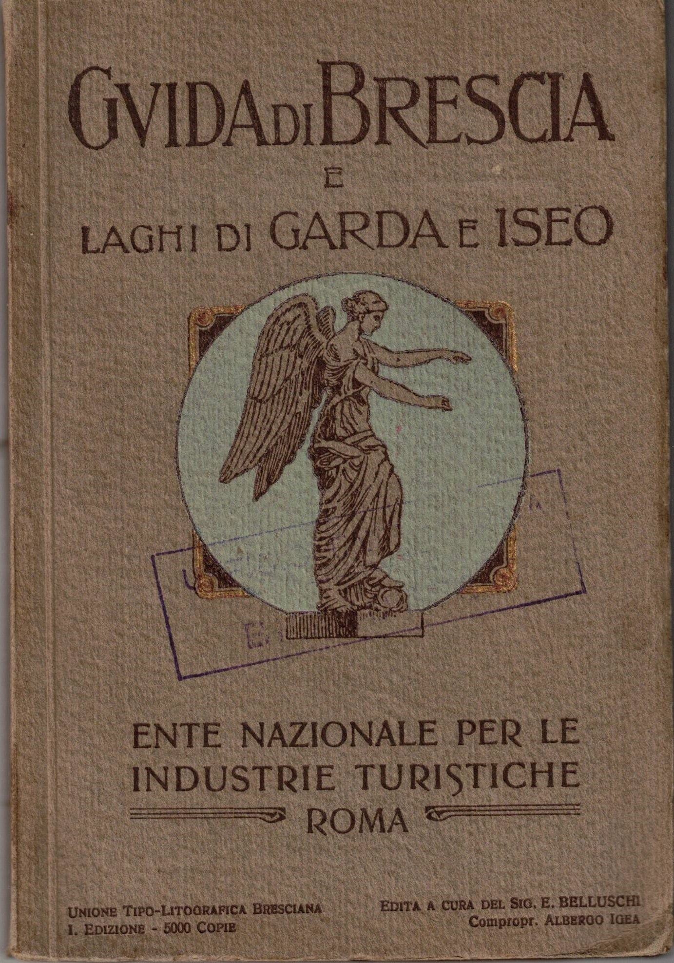 GUIDA DI BRESCIA E DEI LAGHI DI GARDA E ISEO.