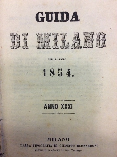 GUIDA DI MILANO PER L'ANNO 1854. - Anno XXXI.