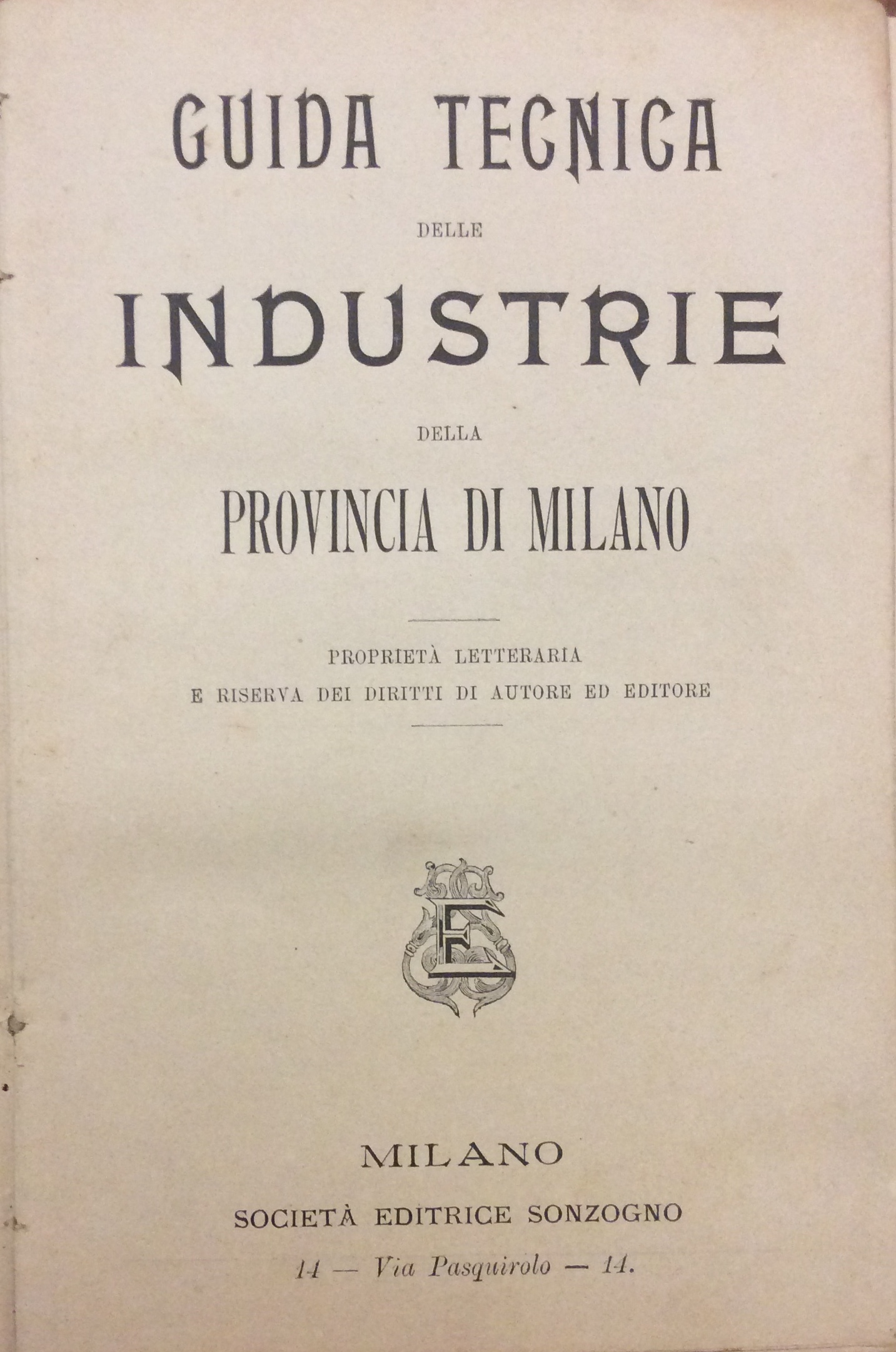 GUIDA TECNICA DELLE INDUSTRIE DELLA PROVINCIA DI MILANO. - Proprietà …