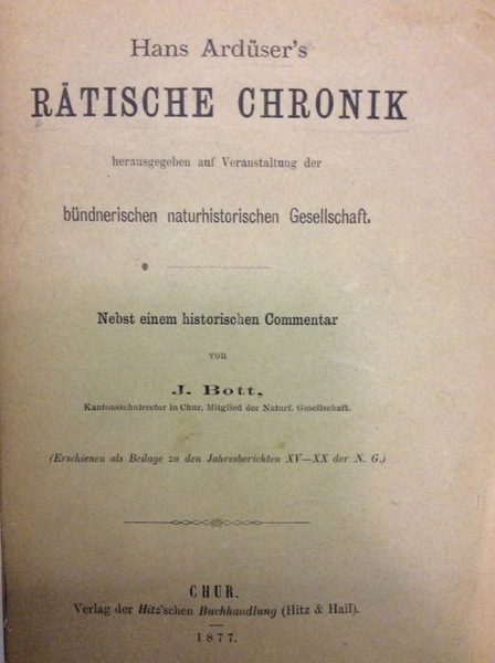 HANS ARDUSER'S RATISCHE CHRONIK. - Herausgegeben auf Veranstaltung der bundnerischen …