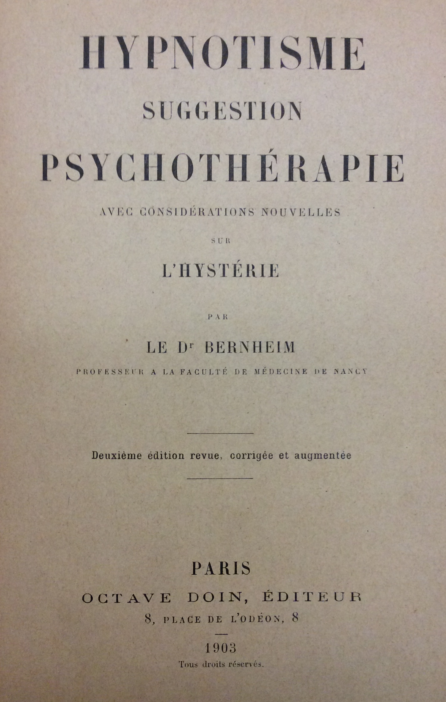 HYPNOTISME, SUGGESTION, PSYCHOTHERAPIE. - Avec considérations nouvelles sur l'hystérie. Deuxième …