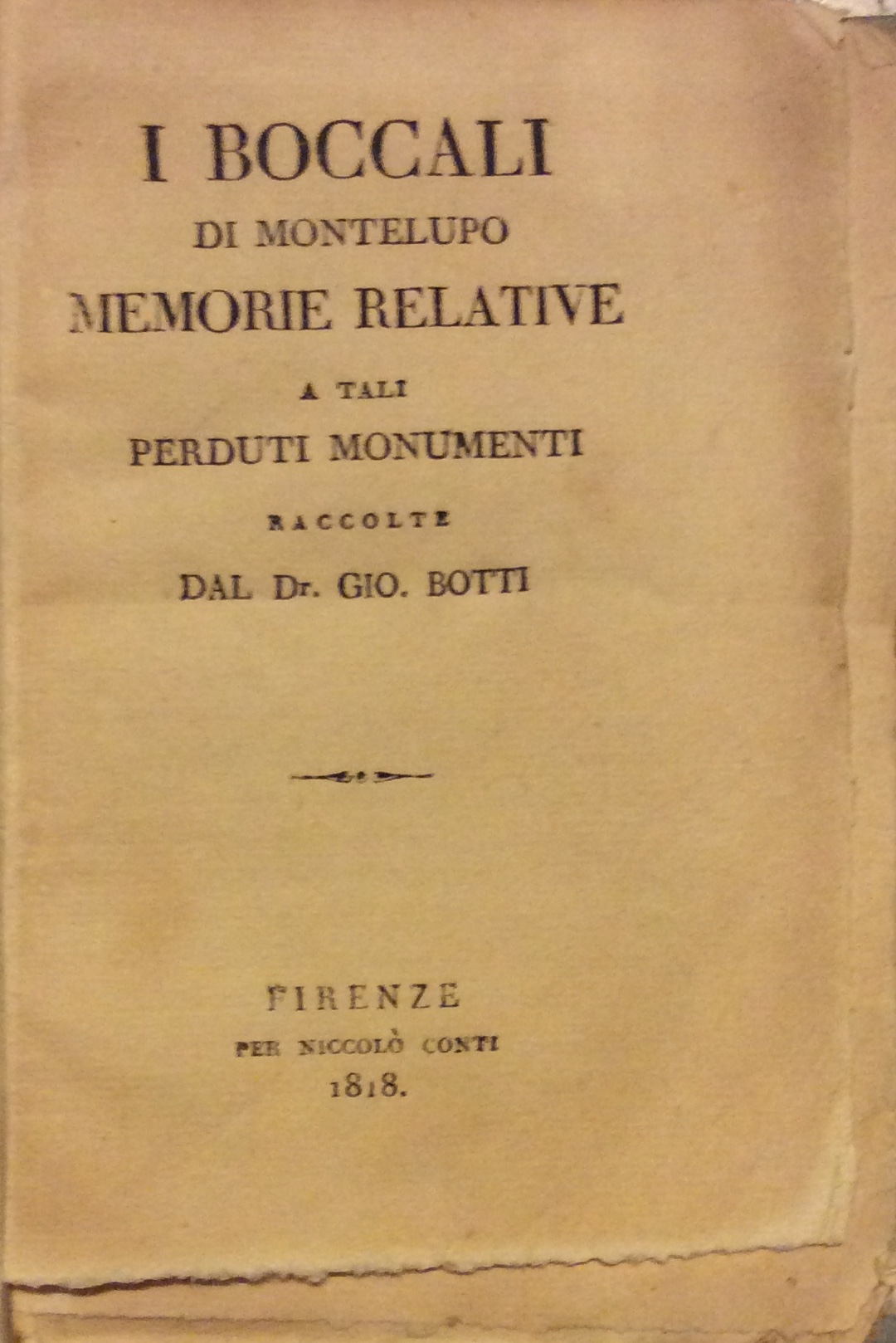 I BOCCALI DI MONTELUPO. - Memorie relative a tali perduti …
