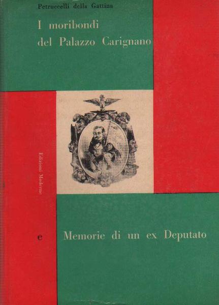 I MORIBONDI DI PALAZZO CARIGNANO E MEMORIE DI UN EX …