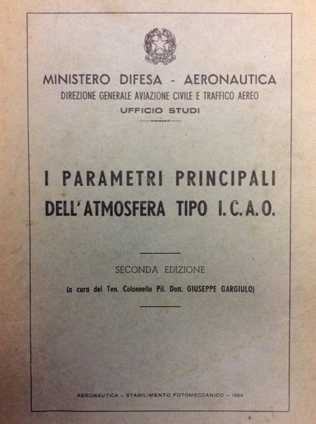 I PARAMETRI PRINCIPALI DELL'ATMOSFERA TIPO I.C.A.O. - Ministero Difesa Aeronautica. …