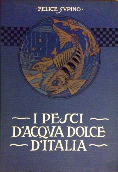 I PESCI D'ACQUA DOLCE D'ITALIA.