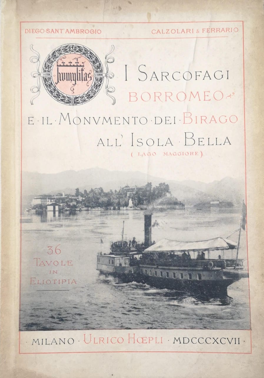I SARCOFAGI BORROMEO ED IL MONUMENTO DEI BIRAGO ALL'ISOLA BELLA. …
