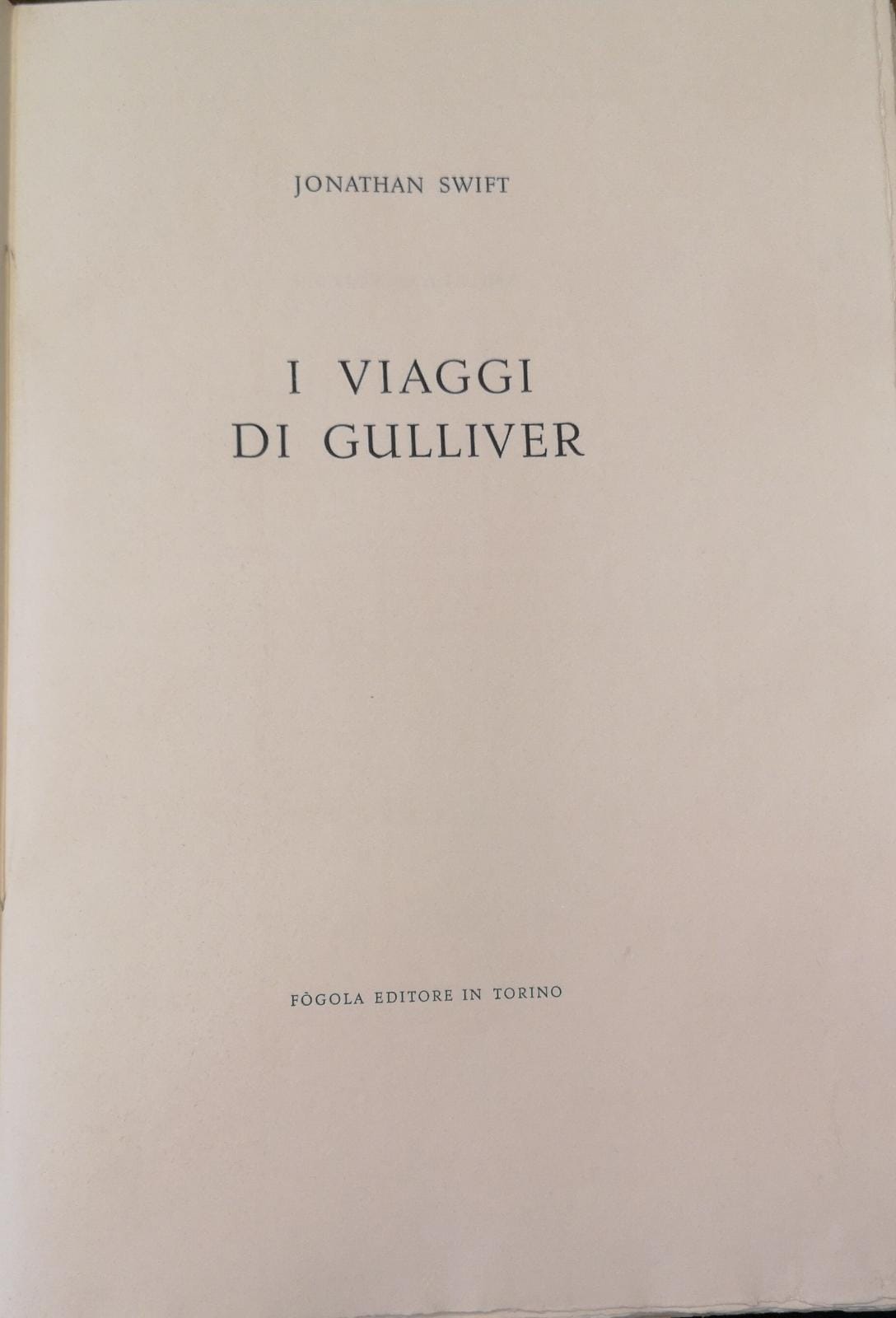 I VIAGGI DI GULLIVER. - Traduzione di Carlo Formichi e …