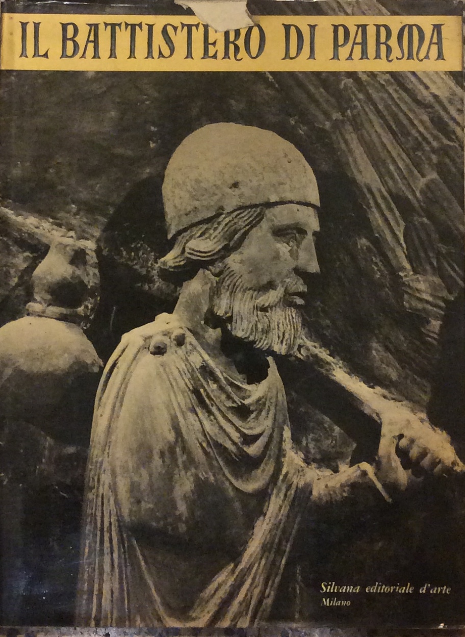 IL BATTISTERO DI PARMA. - Architetture e sculture di Benedetto …