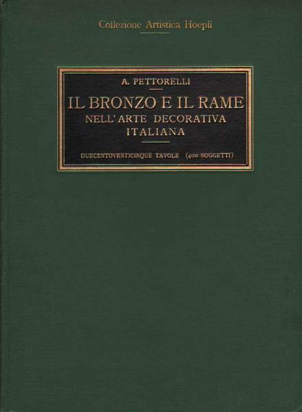 IL BRONZO E IL RAME NELL'ARTE DECORATIVA ITALIANA. - Collezione …