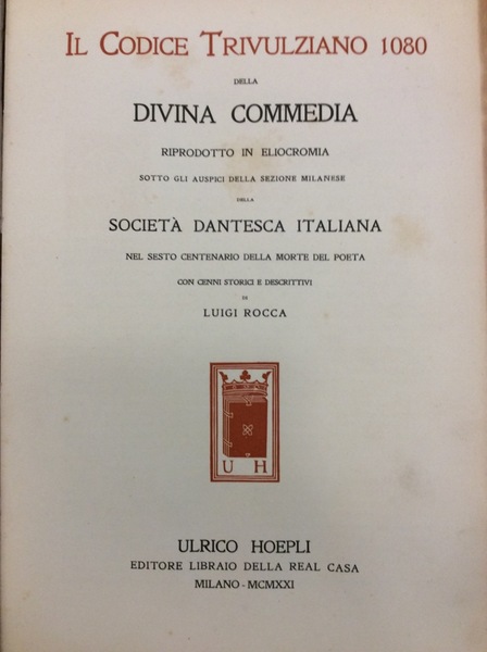 IL CODICE TRIVULZIANO 1080 DELLA DIVINA COMMEDIA - Riprodotto in …