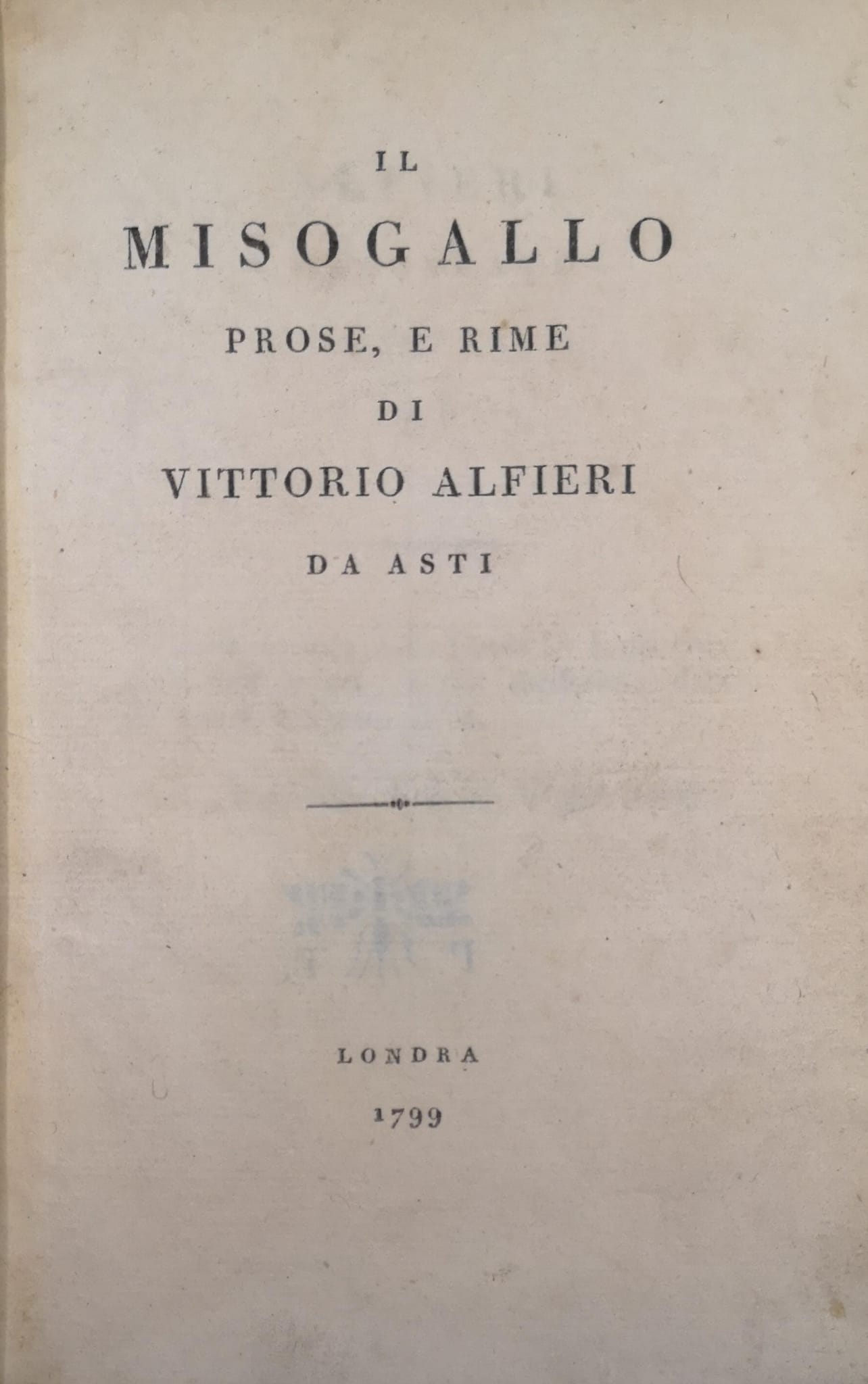 IL MISOGALLO. - Prose, e rime.