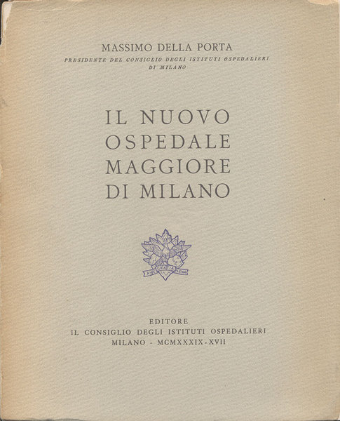 IL NUOVO OSPEDALE MAGGIORE DI MILANO.