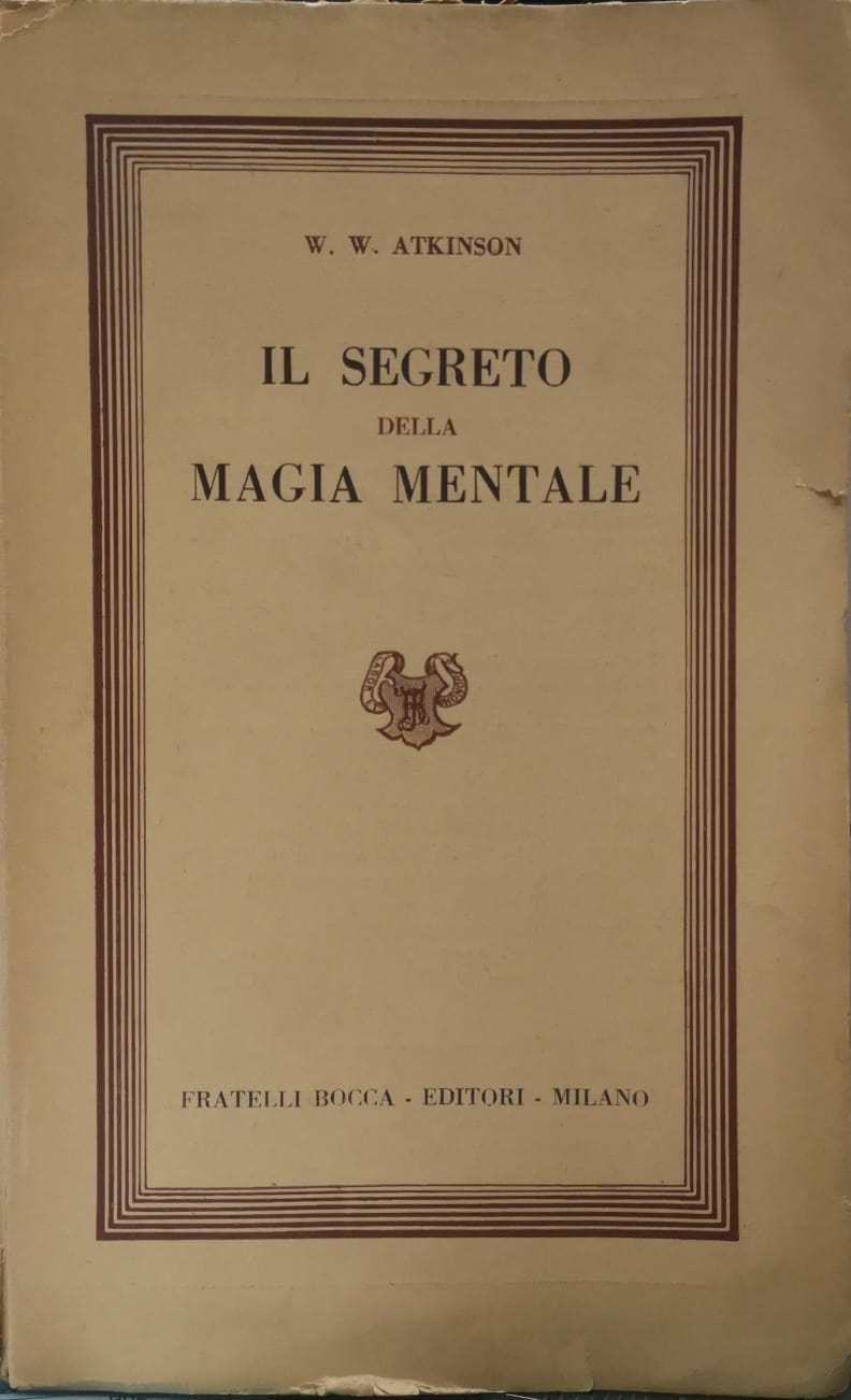 IL SEGRETO DELLA MAGIA MENTALE. - Problemi dello Spirito n. …