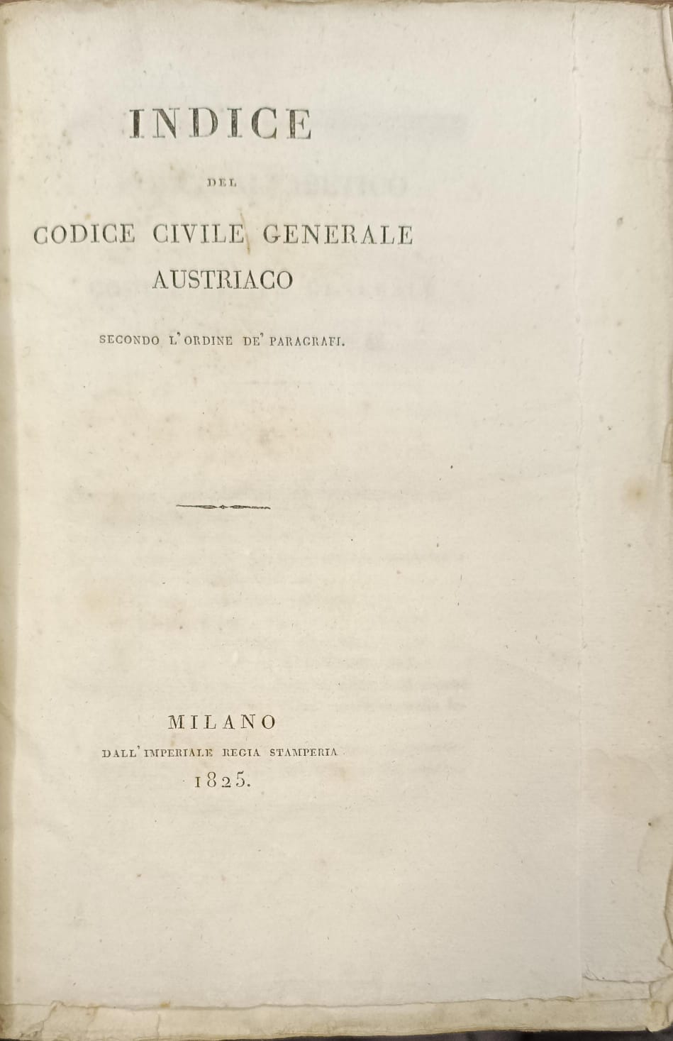INDICE DEL CODICE CIVILE GENERALE AUSTRIACO SECONDO L'ORDINE DEI PARAGRAFI.