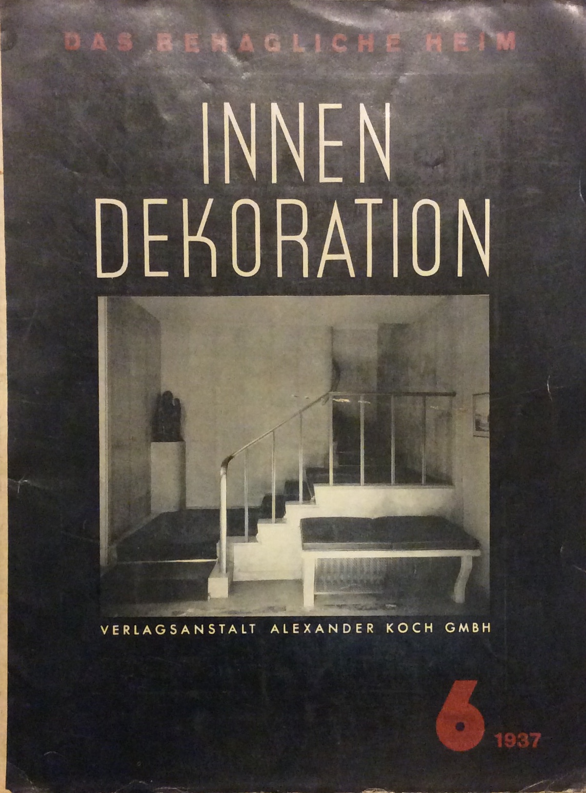 INNEN-DEKORATION - 6 / 1937. - Das behagliche Heim. Die …