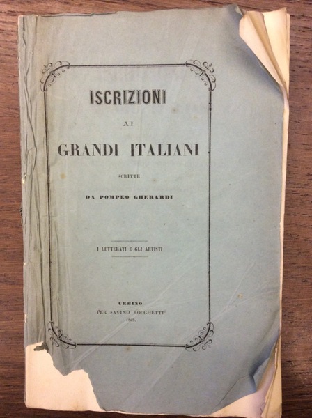 ISCRIZIONI AI GRANDI TALIANI. - I letterati e gli artisti.