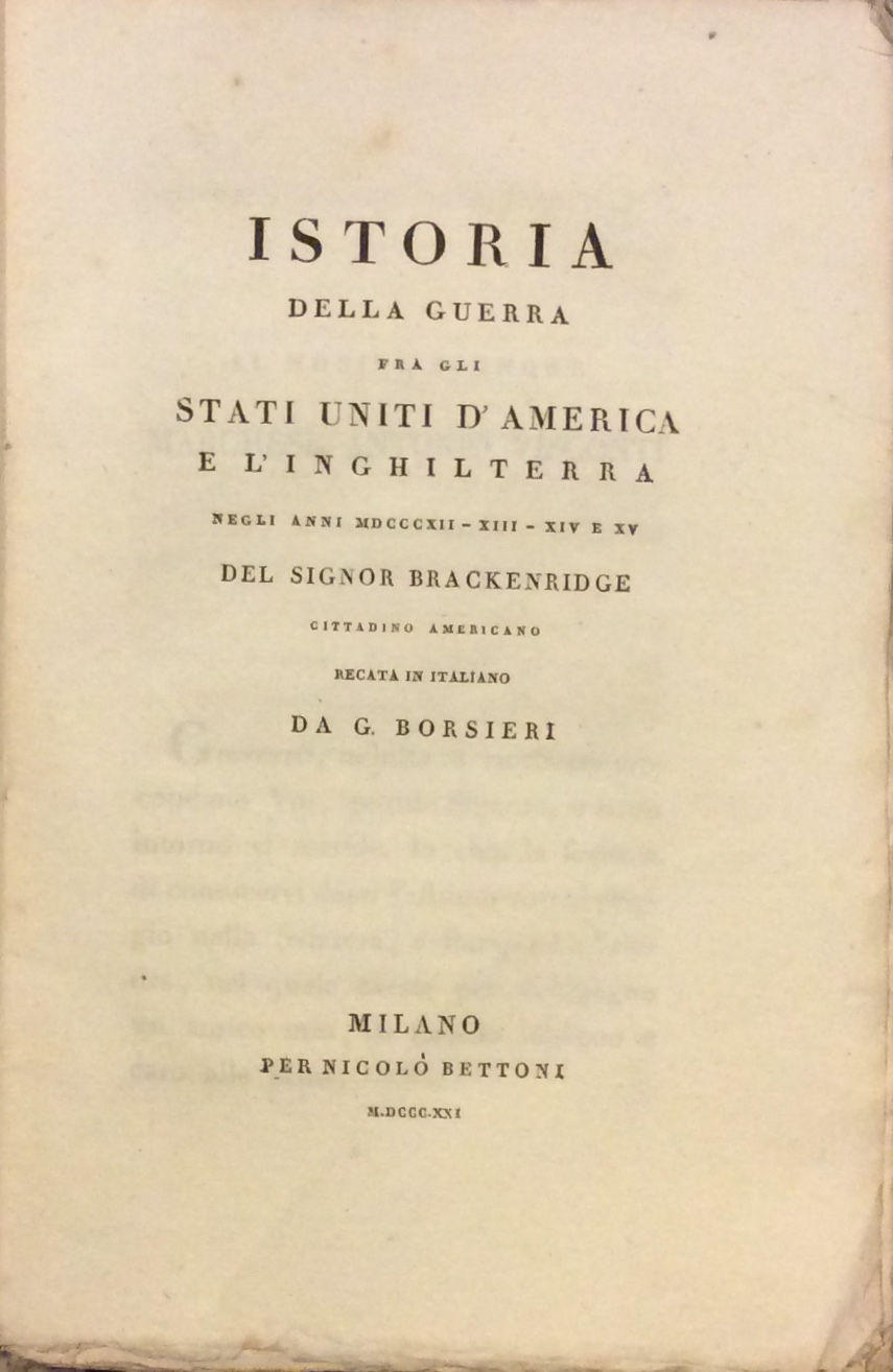 ISTORIA DELLA GUERRA FRA GLI STATI UNITI D'AMERICA E L'INGHILTERRA. …