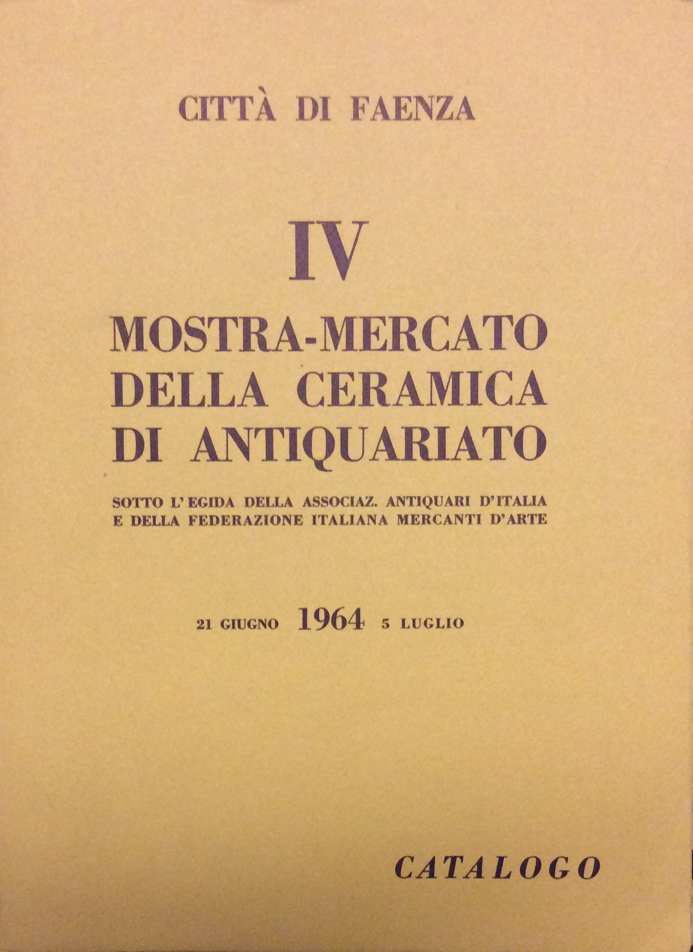 IV (quarta) MOSTRA MERCATO DELLA CERAMICA D'ANTIQUARIATO. - Sotto l'egida …