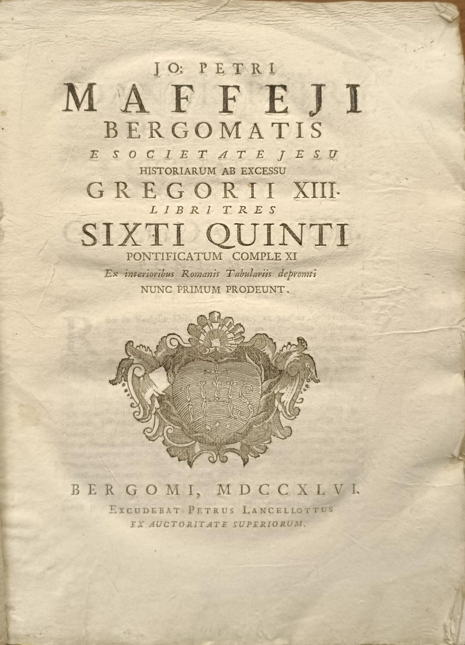 JO. PETRI MAFFEJI BERGOMATIS E SOCIETATE JESU. HISTORIARUM AB EXCESSU …