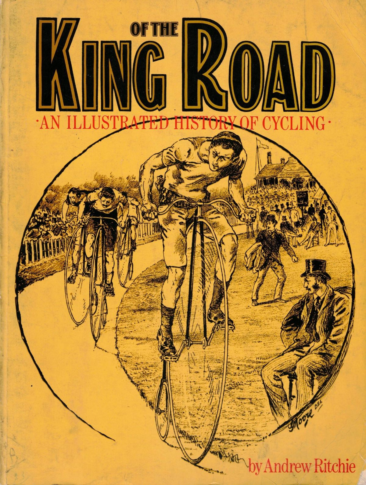 KING OF THE ROAD. - An Illustrated History of Cycling.