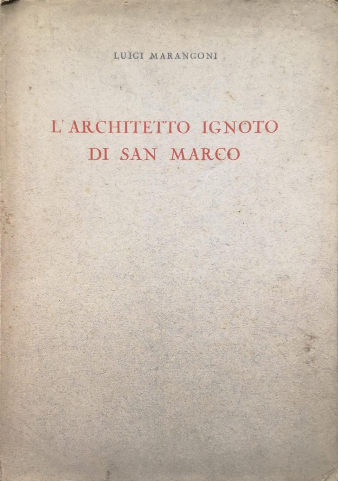 L'ARCHITETTO IGNOTO DI SAN MARCO.