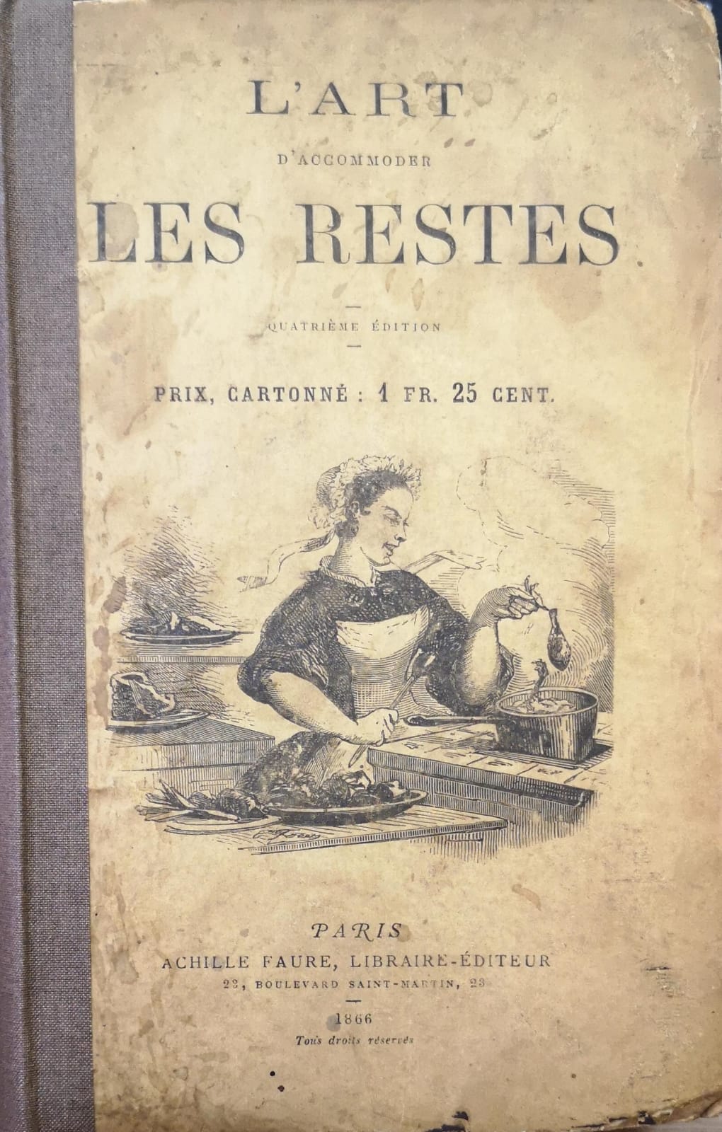 L'ART D'ACCOMODER LES RESTES. - Dédié aux petites fortunes par …