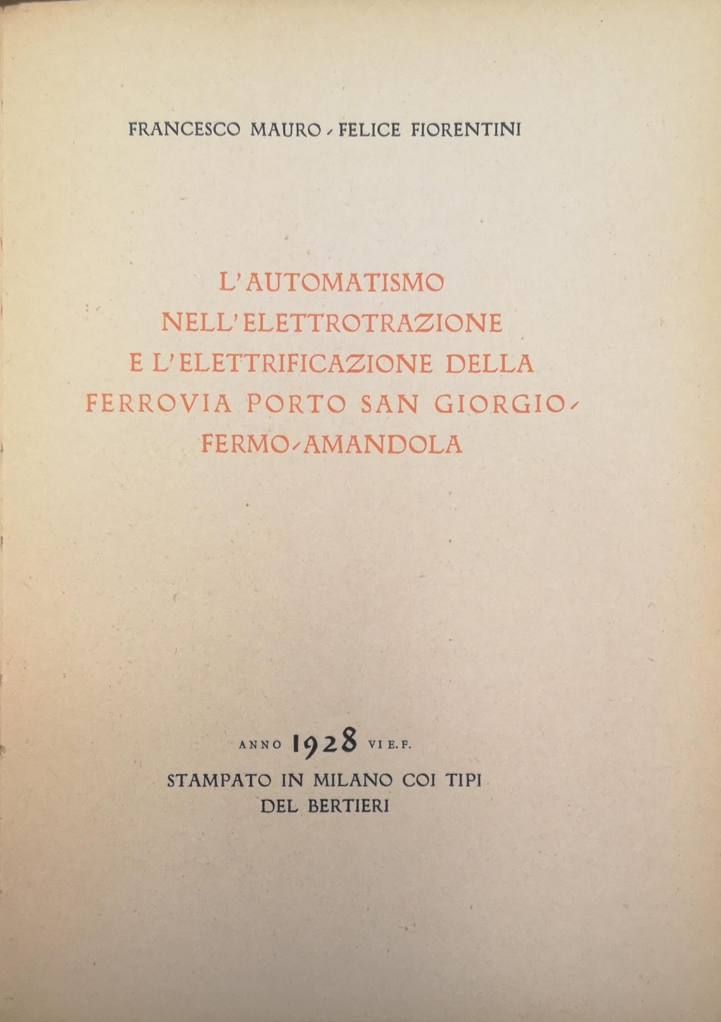 L'AUTOMATISMO NELL'ELETTROTRAZIONE E L'ELETTRIFICAZIONE DELLA FERROVIA PORTO SAN GIORGIO - …