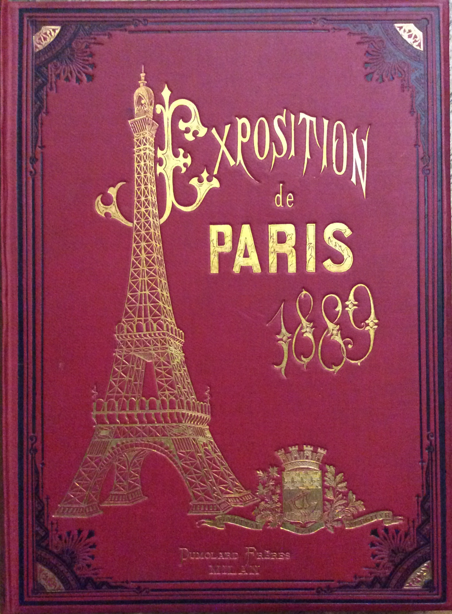 L'EXPOSITION DE PARIS (1889). - Publiée avec la collaboration d'écrivains …