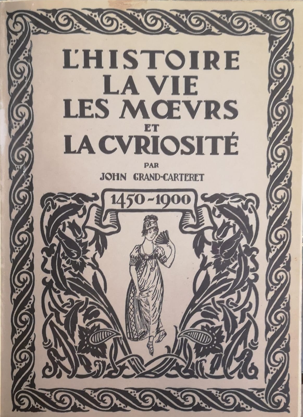L'HISTOIRE, LA VIE, LES MOEURS ET LA CURIOSITE PAR L'IMAGE, …