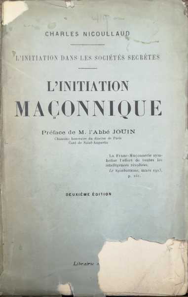 L'INITIATION MACONNIQUE. - L'initiation dans les sociétés secrètes. Préface de …