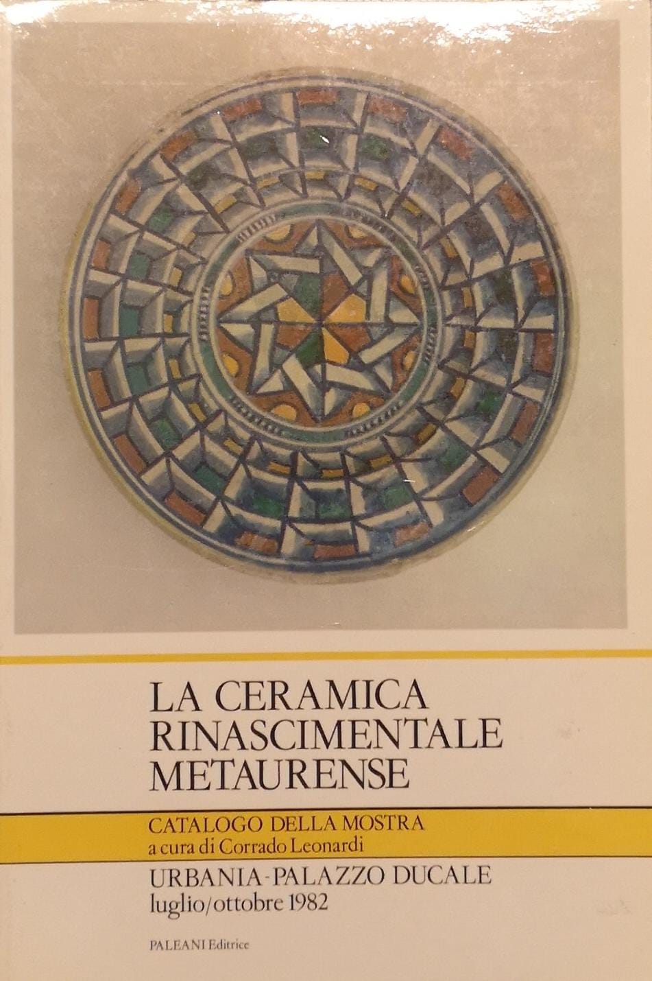LA CERAMICA RINASCIMENTALE METAURENSE.