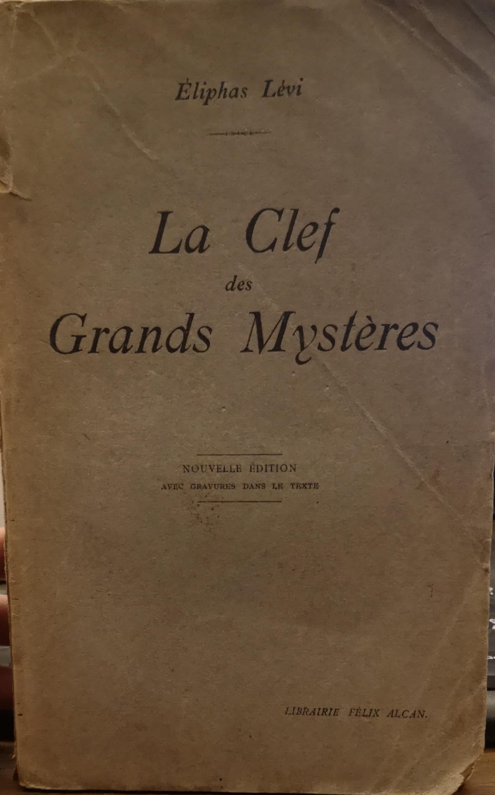 LA CLEF DES GRANDS MYSTÈRES SUIVANT HÉNOCH, ABRAHAM, HERMÈS TRISMEGISTE …